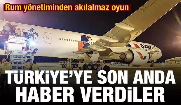Rum yönetiminin akılalmaz Türkiye oyunu!