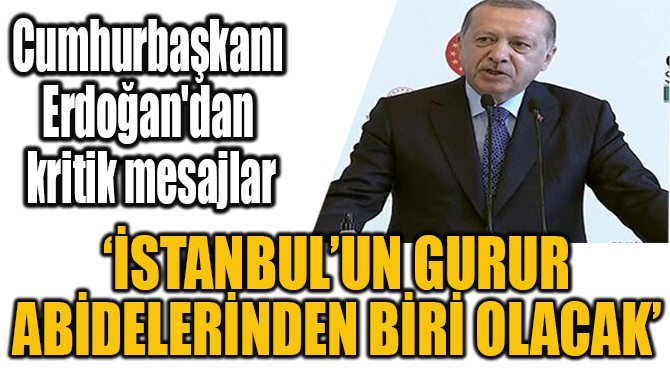 Cumhurbaşkanı Erdoğan'dan önemli açıklamalar