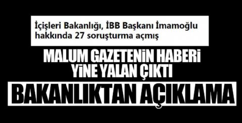 İçişleri Bakanlığı'ndan İmamoğlu'na 27 soruşturma