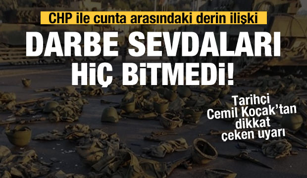 CHP ile darbeciler arasındaki derin ilişki