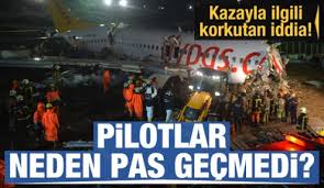 Kazayla ilgili korkutan iddia Pilotlar neden pas geçmedi