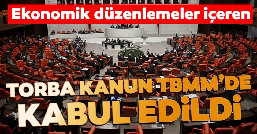 Ekonomi alanındaki 'torba teklif Genel Kurul'da kabul edildi