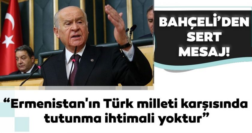 Bahçeli'den Ermenistan'a sert tepki