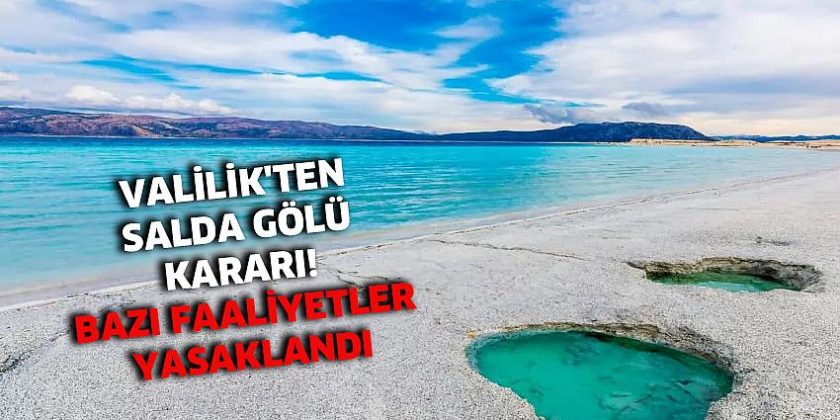 Valilikten Salda Gölü kararı Yasaklandı
