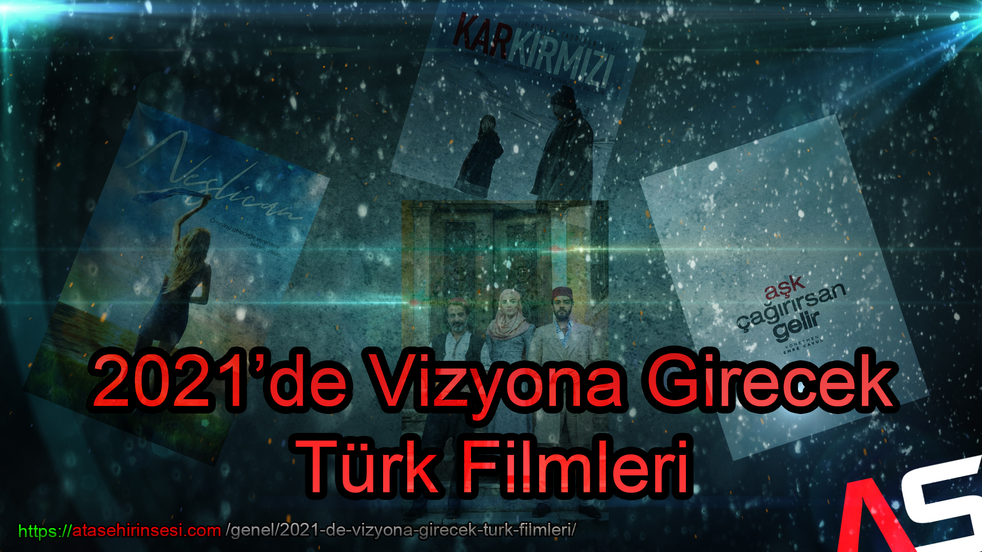 2021'de Vizyona Girecek Türk Filmleri