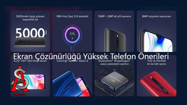 Ekran Çözünürlüğü Yüksek Telefon Önerileri