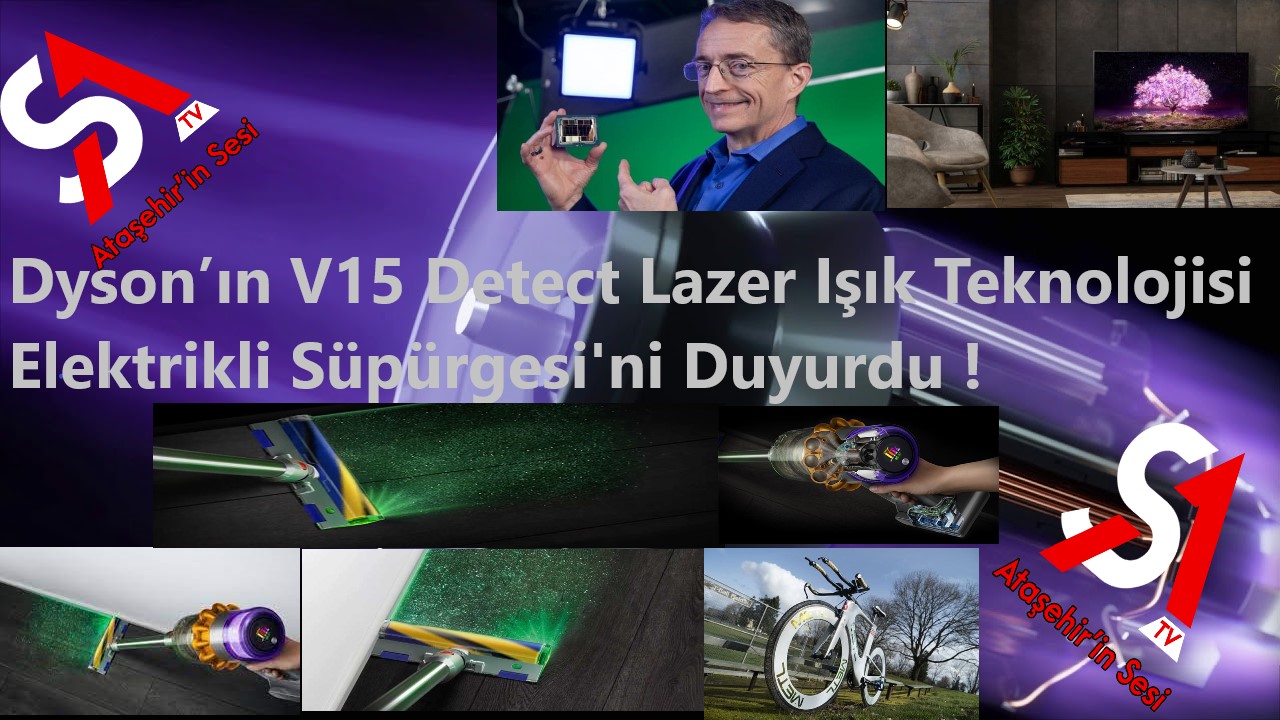Dyson’ın V15 Detect Lazer Işık Teknolojisi Elektrikli Süpürgesi'ni Duyurdu !