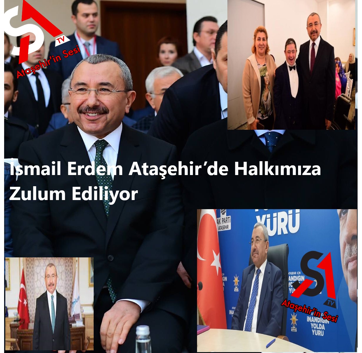 İsmail Erdem Ataşehir’de Halkımıza Zulum Ediliyor