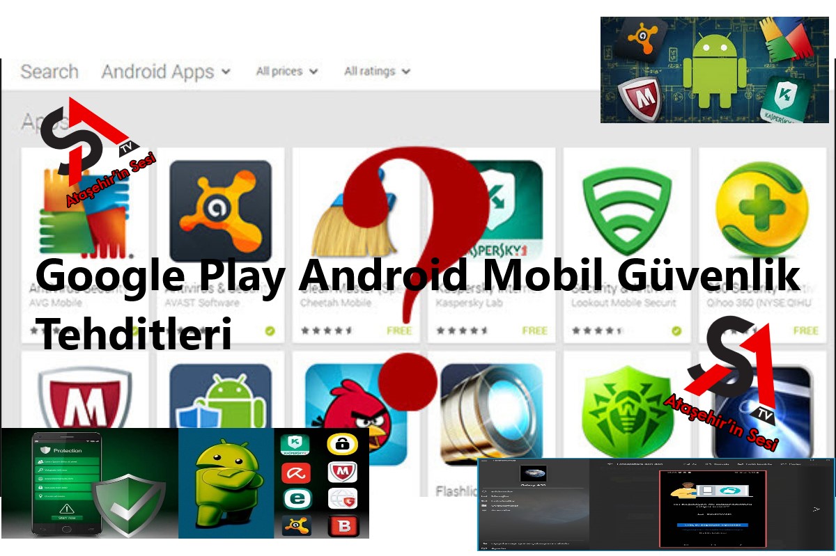 Google Play Android Mobil Güvenlik Tehditleri