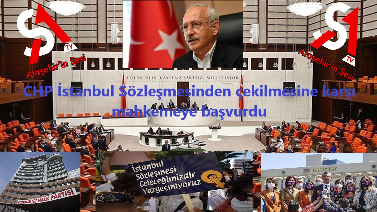 CHP İstanbul Sözleşmesinden çekilmesine karşı mahkemeye başvurdu