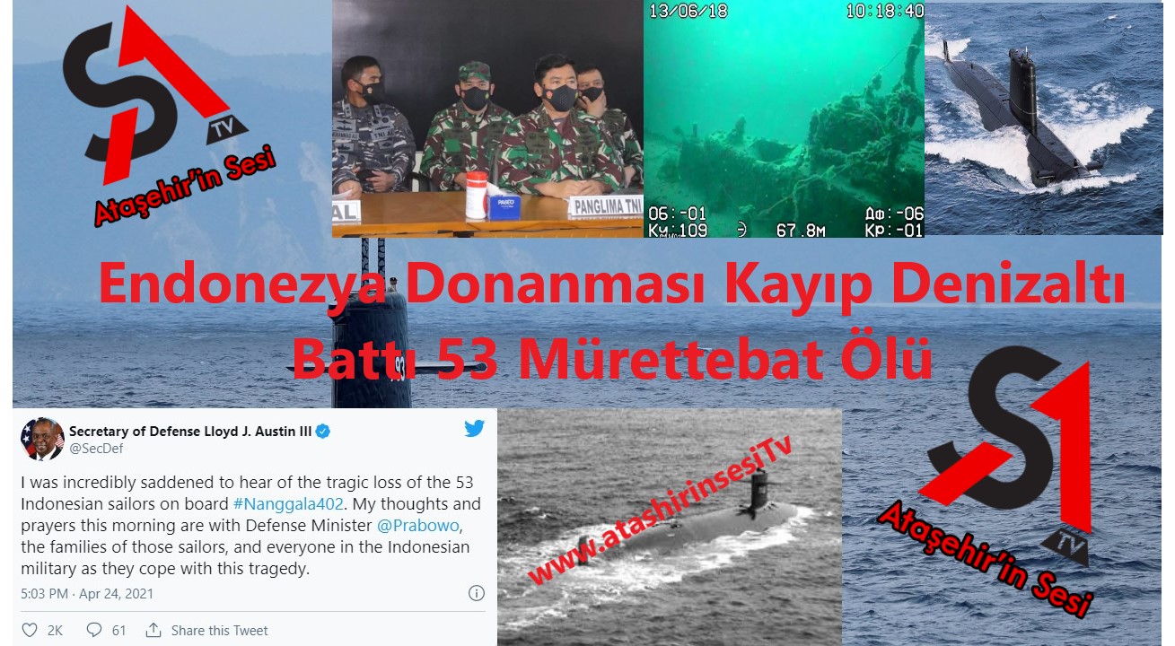 Endonezya Donanması Kayıp Denizaltı Battı 53 Mürettebat Ölü