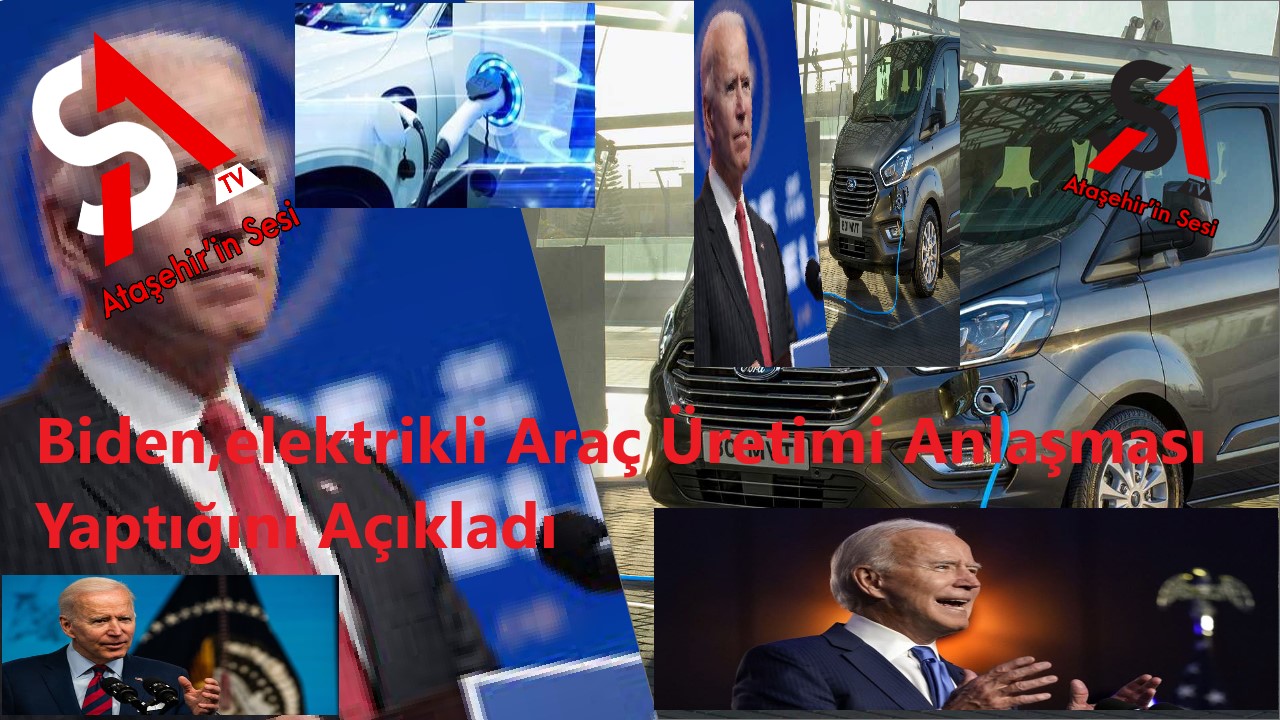Biden,elektrikli Araç Üretimi Anlaşması Yaptığını Açıkladı