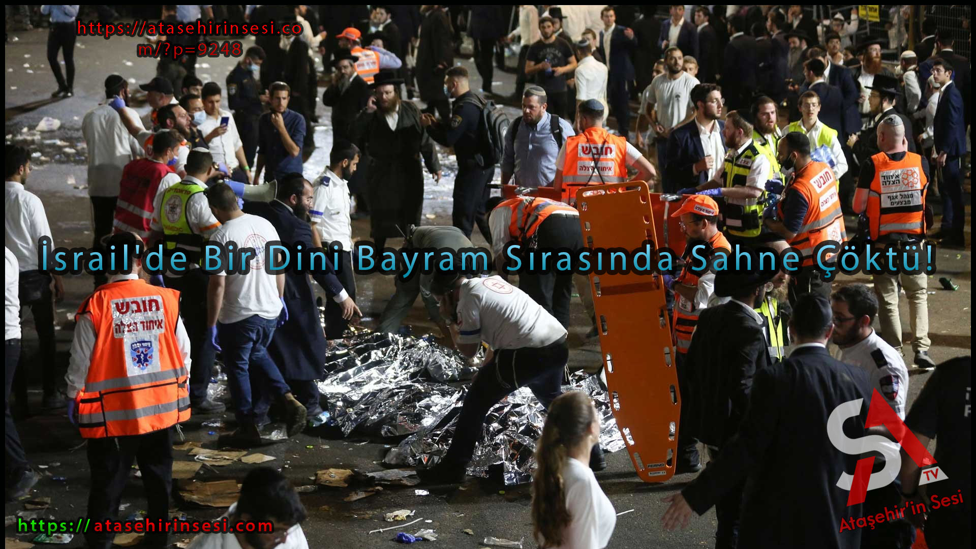 İsrail'de Bir Dini Bayram Sırasında Sahne Çöktü!