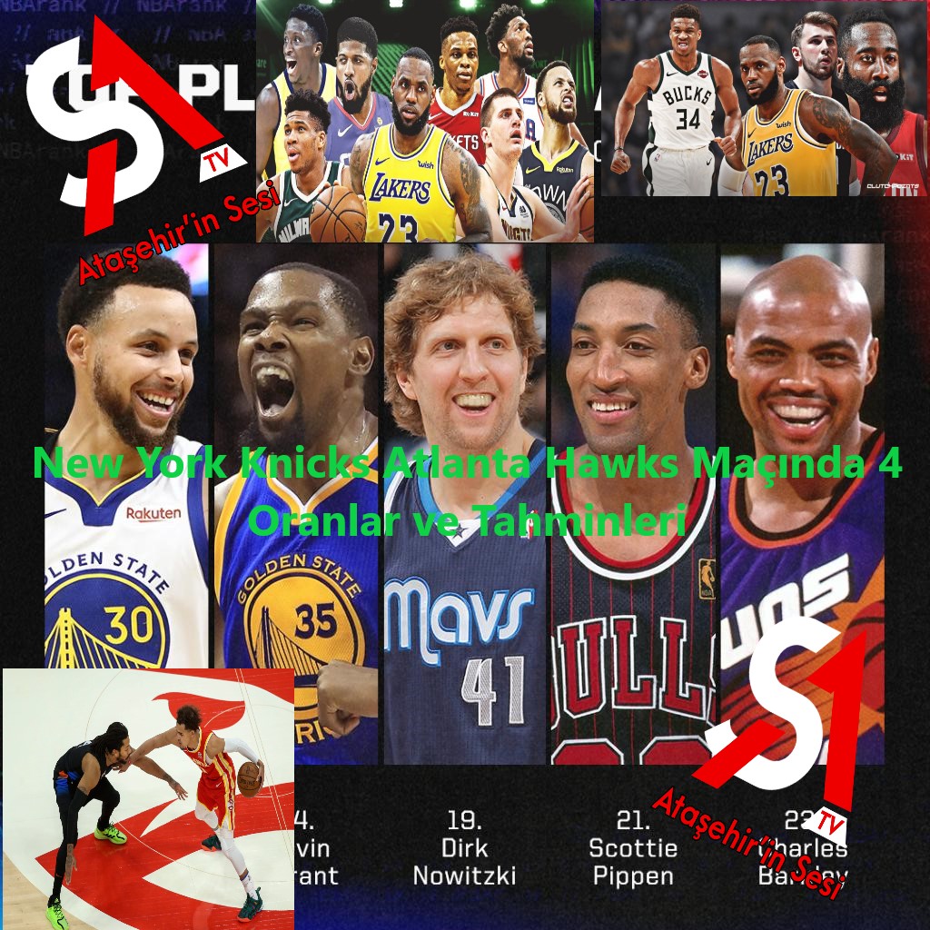 New York Knicks Atlanta Hawks Maçında 4 Oranlar ve Tahminleri