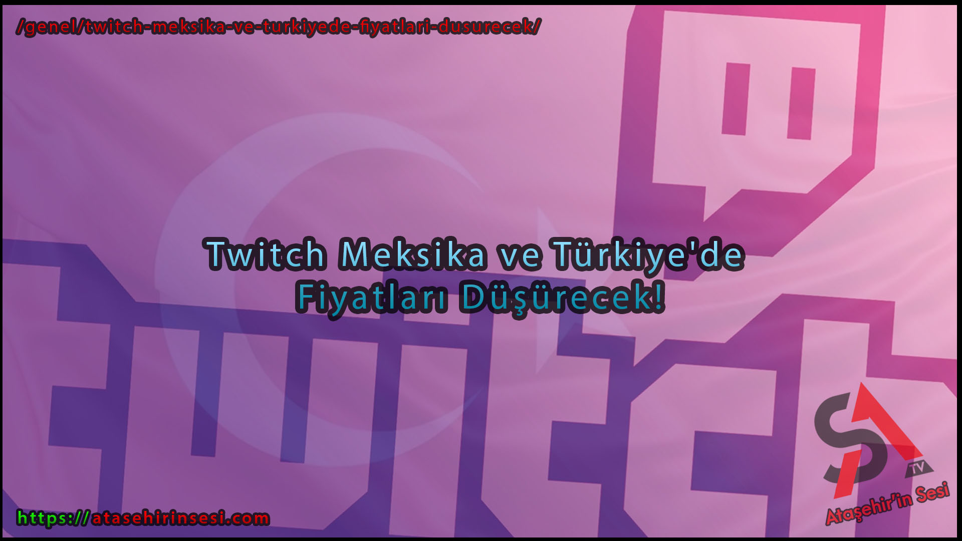 Twitch Meksika ve Türkiye'de Fiyatları Düşürecek!