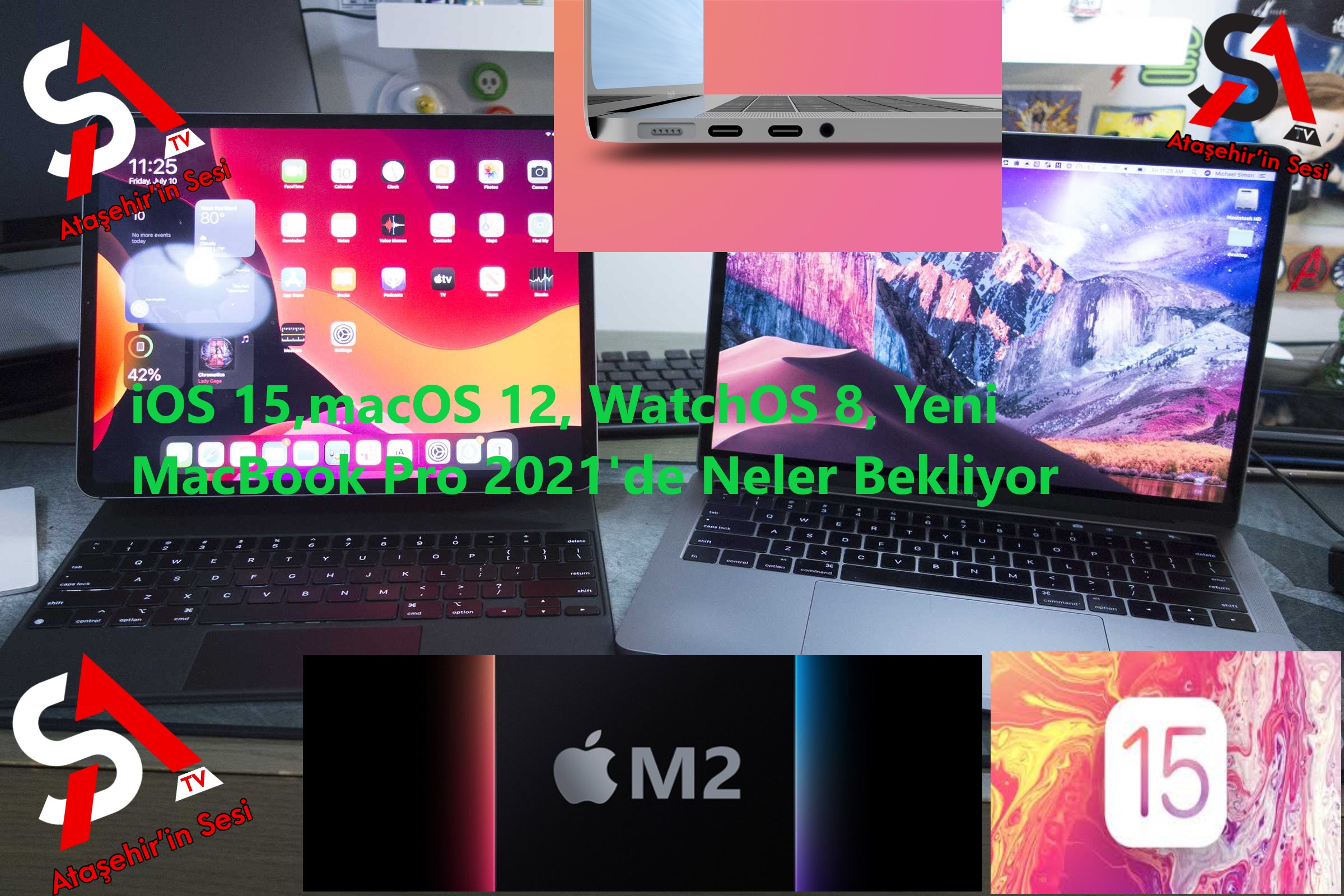 iOS 15,macOS 12, WatchOS 8, Yeni MacBook Pro 2021'de Neler Bekliyor