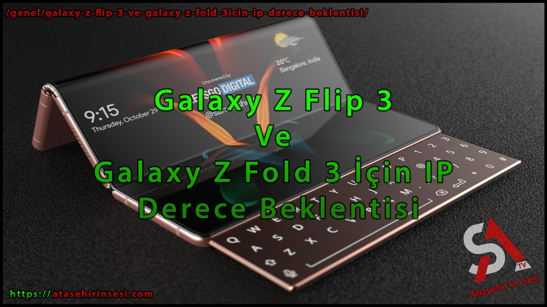 Galaxy Z Flip 3 ve Galaxy Z Fold 3İçin IP Derece Beklentisi