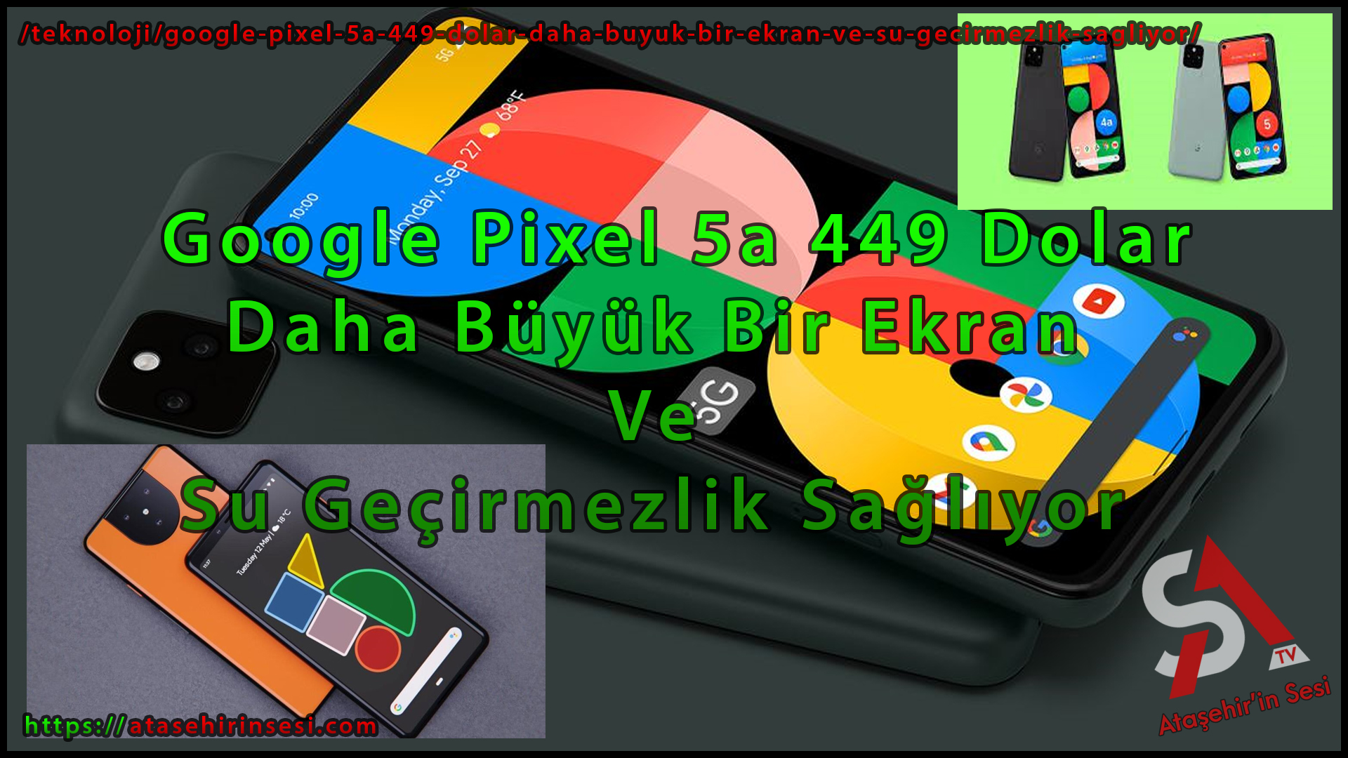 Google Pixel 5a 449 Dolar Daha Büyük Bir Ekran Ve Su Geçirmezlik Sağlıyor