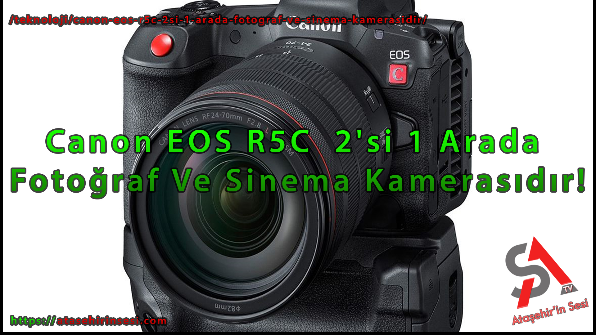 Canon EOS R5C 2'si 1 Arada Fotoğraf Ve Sinema Kamerasıdır
