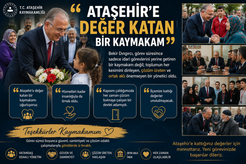 Ataşehir Kaymakamı Bekir Dıngırcı'ya Duygusal Veda: Hizmetleri ve Gönüllerde Bıraktığı İz Unutulmayacak.